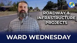Roadway & Infrastructure Projects with Ward 3 Commissioner Brian Grainger | Ward Wednesday
