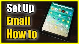 Как настроить приложение электронной почты на планшете Amazon Fire HD 10 (POP3, POP, IMAP)