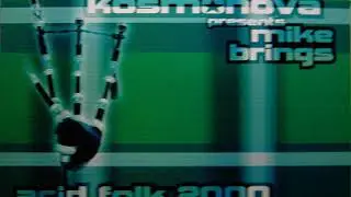 Kosmonova Presents Mike Brings - Acid Folk 2000 (ATB Remix)