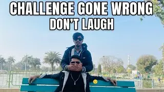 Challenge Gone Wrong | Don't Laugh 😂| 
