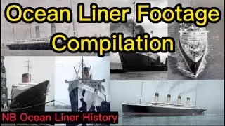 Ocean Liner Footage Compilation