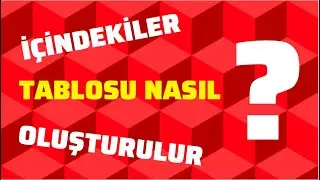 İÇİNDEKİLER TABLOSU OLUŞTURMA (EN HIZLI YOL !)