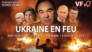 2023/017 Ukraine en Feu - Agression Russe ou ing&eacute;rence Am&eacute;ricaine - &Agrave; vous de d&eacute;cider.