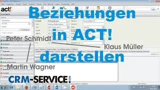 Beziehungen in ACT! CRM darstellen - ACT! Tutorial deutsch