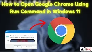 How to Open Google Chrome Using Run Command in Windows 11