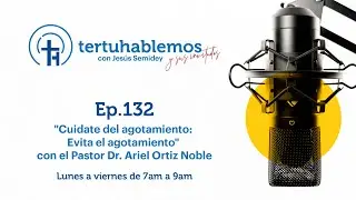 Ep. 132 - TertuHablemos - 