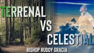 Terrenal vs Celestial | Bishop Ruddy Gracia