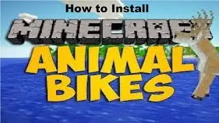 How to: Install Animal Bikes Mod!