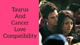 Taurus And Cancer Love Compatibility| Astrology| Zodiac Couples| Astroloa
