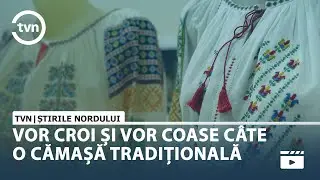 VOR CROI ȘI VOR COASE C&Acirc;TE O CĂMAȘĂ TRADIȚIONALĂ