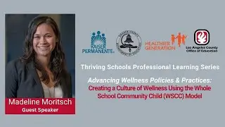 Creating a Culture of Wellness Using the WSCC Model - Video #3 of 5