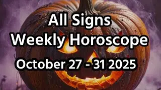Weekly All Signs Horoscope Live (October 27 - 1 2025)