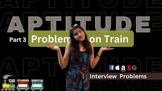 Problems on Train | Aptitude for Interviews ⁉ | Full concepts  | Pole and Platform Ques | Part 3