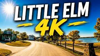 Little Elm, Texas - Drive Tour - 4K Drive