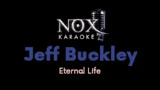 Jeff Buckley - Eternal Life - NOX Karaoke