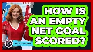 How Is An Empty Net Goal Scored?