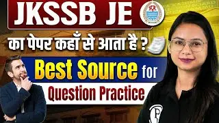 JKSSB JE 2025 | JKSSB Paper आखिर बनता कहां से है? | Top Sources for Questions Practice  🔥