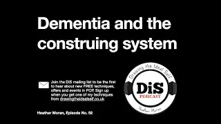 Dementia and the construing system Ep.52