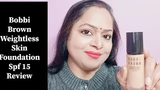 Bobby Brown Weightless Skin Foundation Review || Long Lasting Medium Coverage Sami Matte Foundation