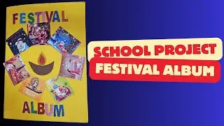 School Project | Festivals of India | Festival Album | Flip through