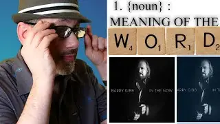 Barry Gibb - Meaning of the Word  |  REACTION