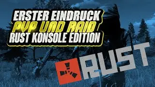 Rust Konsole! Erster Eindruck + Raid und PVP - Rust Consol Ps4 Deutsch
