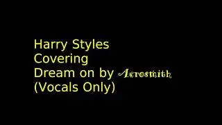 Harry Styles AI Covering Dream on by Aerosmith
