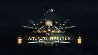 The Ancient Mariner Intro - Atlas Pirate Game