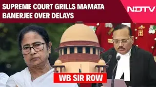 West Bengal SIR: Supreme Court Grills Mamata Banerjee Over Delay, Seeks Explanation Over Violence