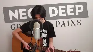 Growing Pains - Neck Deep (Acoustic Cover)