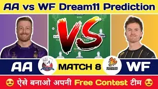 AA vs WF Dream11 Prediction | AA vs WF Dream11 Team | AA vs WF Dream11 Team Today