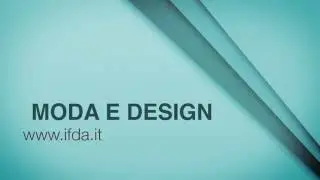 Cosa offre IFDA? Master e Corsi post-diploma e post-laurea in Moda e Design con stage