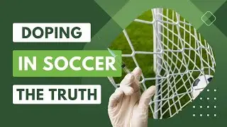 Is There Doping in Soccer? Unmasking the Truth Behind Performance-Enhancing Substances