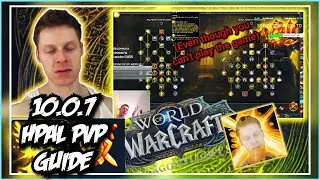 THE FUTURE OF HPALS IN WOW 10.0.7 GUIDE