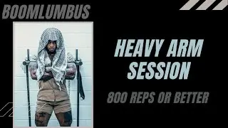 Boomlumbus 800 Reps Heavy Arm Session