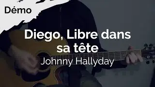 Diego, Libre Dans Sa Tête - Johnny Hallyday - Tuto Guitare ( DEMO )