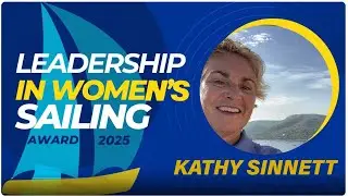 2025 Leadership in Women's Sailing Award presented to Kathy Sinnett