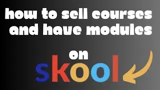 How to Sell Course and have Modules in Skool