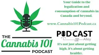 Episode 94 hour two The Cannabis 101 Podcast - Darren Karasiuk, CEO Nova Cannabis Inc @nova_cannabis