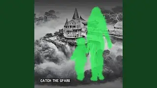 Catch The Spark