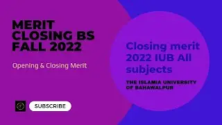 Closing Merit BS admission fall 2023 IUB || Merit list || The Islamia University Bahawalpur