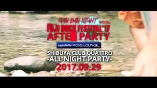 ＜GAN-BAN NIGHT SPECIAL -FRF&rsquo;17 AFTER PARTY-＞supported  by MOVE LOUNGE_