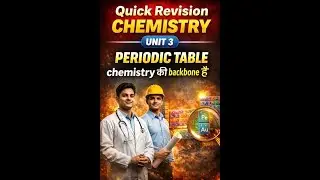 Periodic Table Quick Revision | Chemistry Unit 3 | NEET & JEE | Chemistry की Backbone है