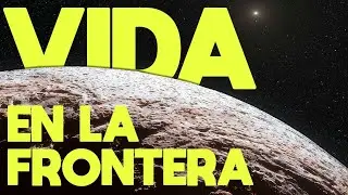 Eris y Makemake ¿PREPARADOS YA para la VIDA?