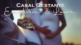 Ensaio Casal Gestante - Evanderson & Laura à espera da Clarinha.