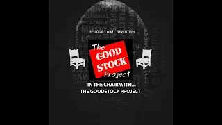 IN THE CHAIR WITH... THE GOODSTOCK PROJECT | Ep #17 | Cupchairs.com