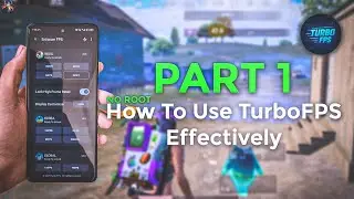 [PART1] Learn How to use TurboFPS effectively By XnOp