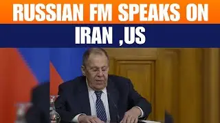 Lavrov says Russia must keep working with Iran despite 'unreliable' U.S behavior |USA |Trump |Moscow