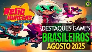 Melhores Games Brasileiros &bull; AGOSTO 2025 &bull; Relic Hunters Legend est&aacute; dispon&iacute;vel!