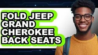 How To Fold Jeep Grand Cherokee Back Seats - Easy Guide